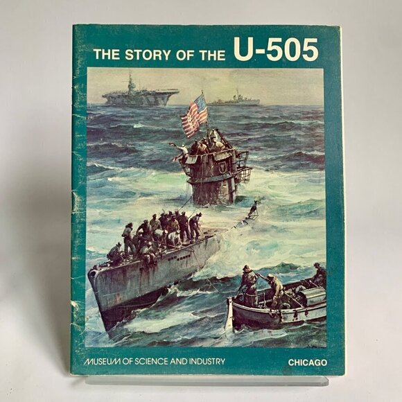 The Story of the U-505 Book Vintage 1985 Museum of Science Industry - Picture 1 of 5